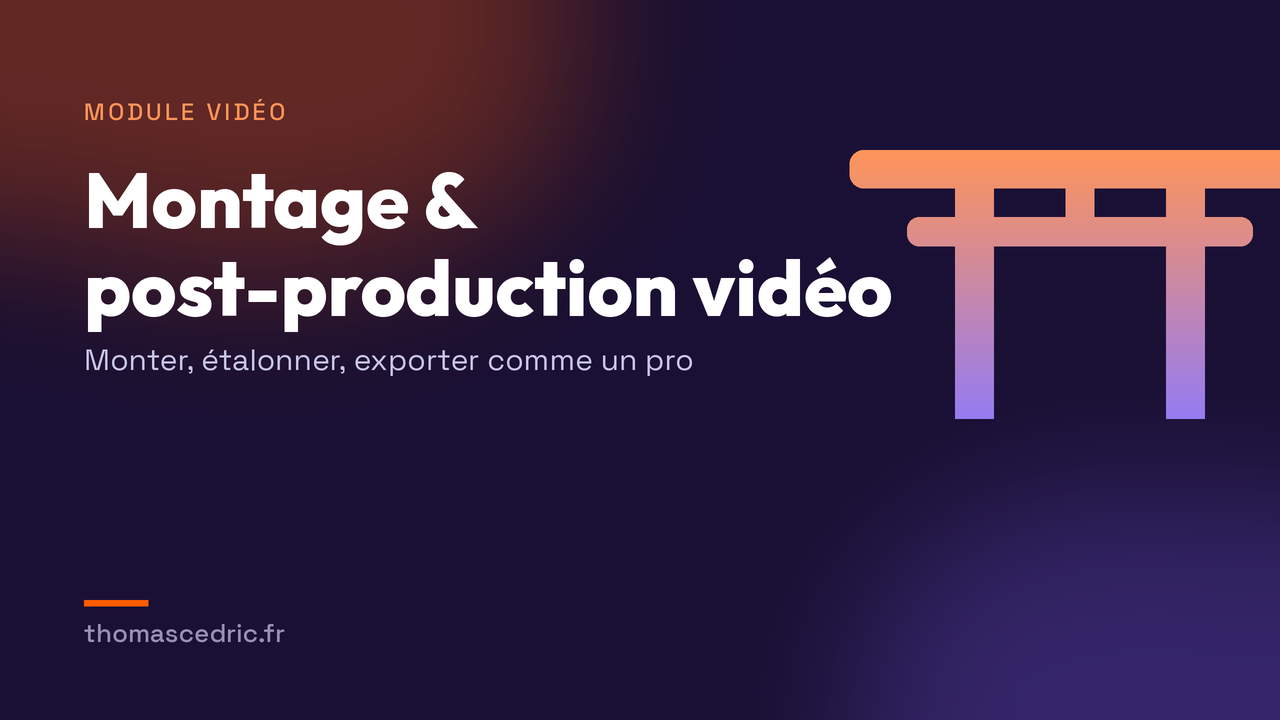 Montage & post-production vidéo