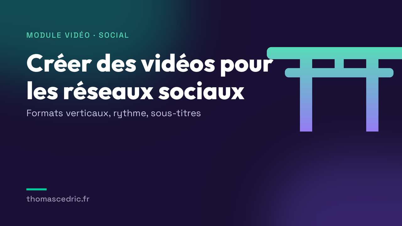 Créer des vidéos pour les réseaux sociaux