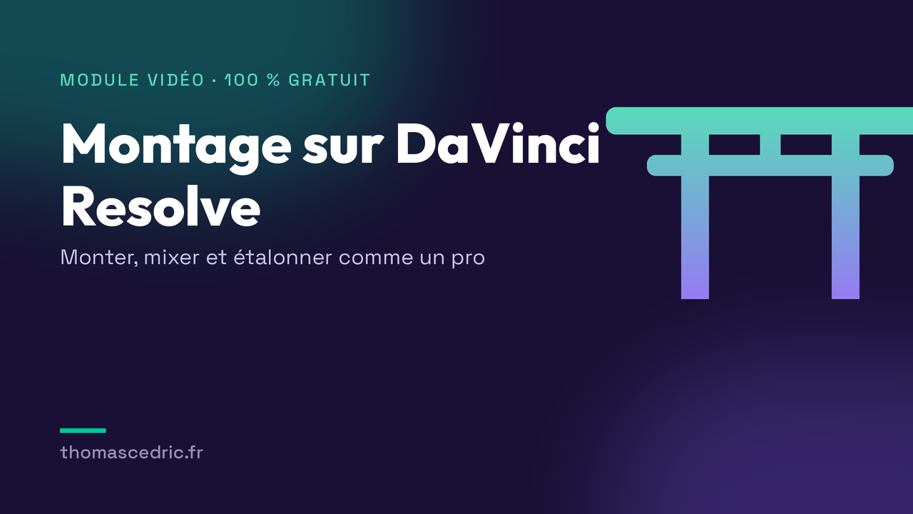 Montage vidéo avec DaVinci Resolve